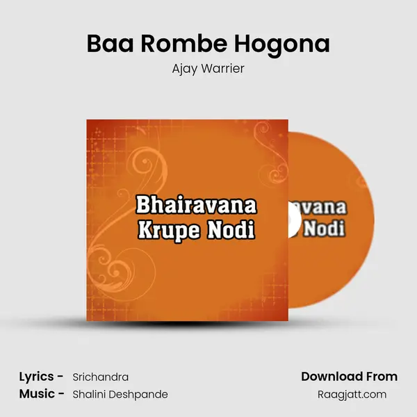 Baa Rombe Hogona - Ajay Warrier album cover 