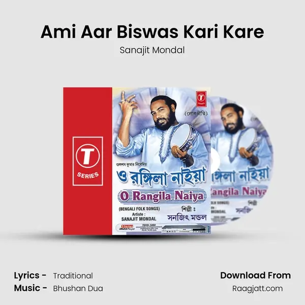 Ami Aar Biswas Kari Kare mp3 song