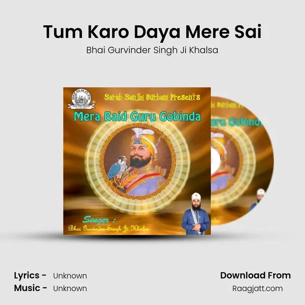 Tum Karo Daya Mere Sai - Bhai Gurvinder Singh Ji Khalsa album cover 