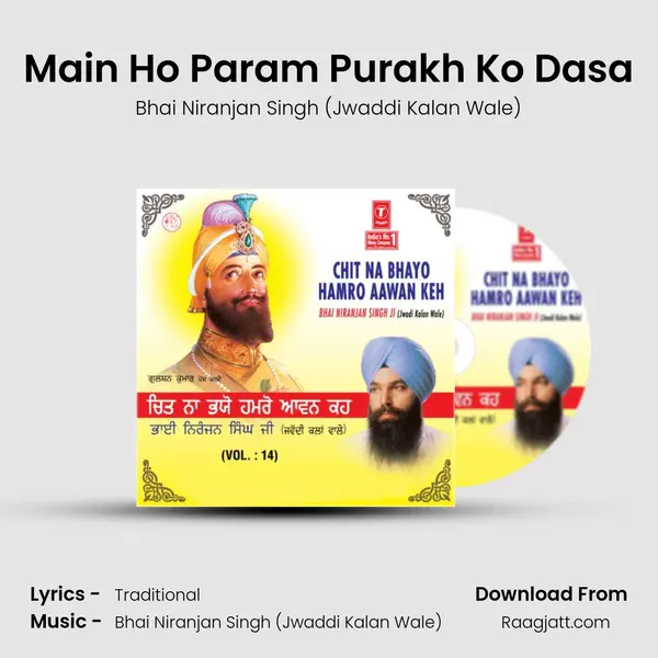 Main Ho Param Purakh Ko Dasa - Bhai Niranjan Singh (Jwaddi Kalan Wale) album cover 