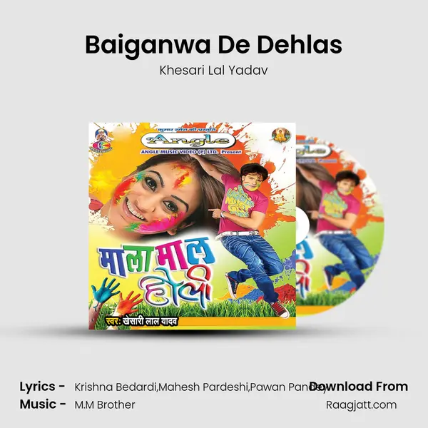 Baiganwa De Dehlas - Khesari Lal Yadav mp3 song