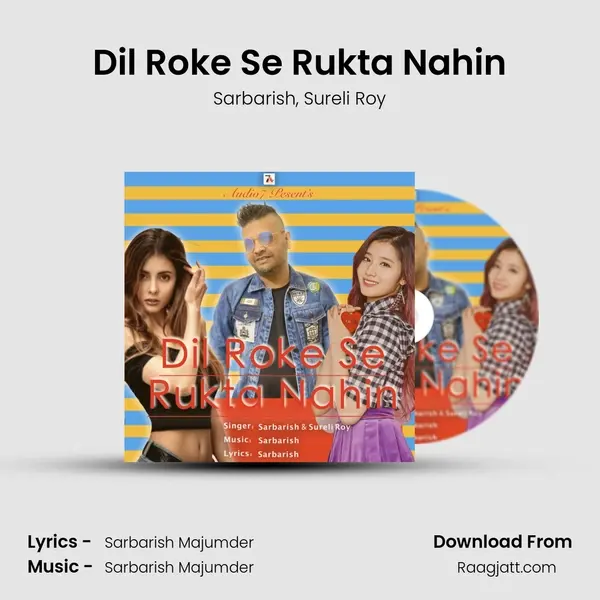 Dil Roke Se Rukta Nahin mp3 song