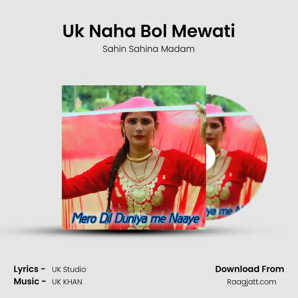 Uk Naha Bol Mewati mp3 song