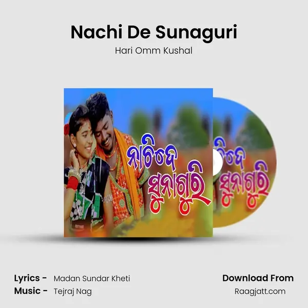 Nachi De Sunaguri - Hari Omm Kushal mp3 song