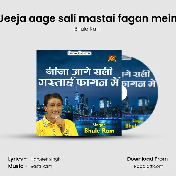 Jeeja aage sali mastai fagan mein mp3 song