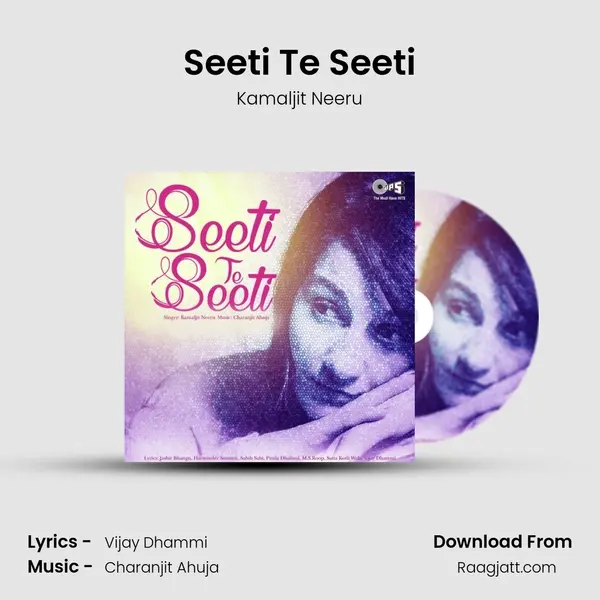 Seeti Te Seeti - Kamaljit Neeru album cover 