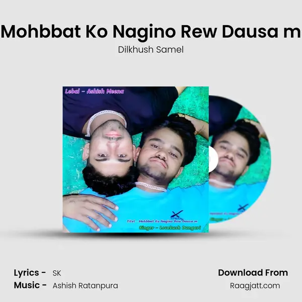 Mohbbat Ko Nagino Rew Dausa m mp3 song