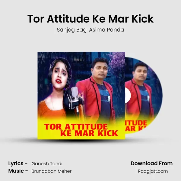 Tor Attitude Ke Mar Kick mp3 song