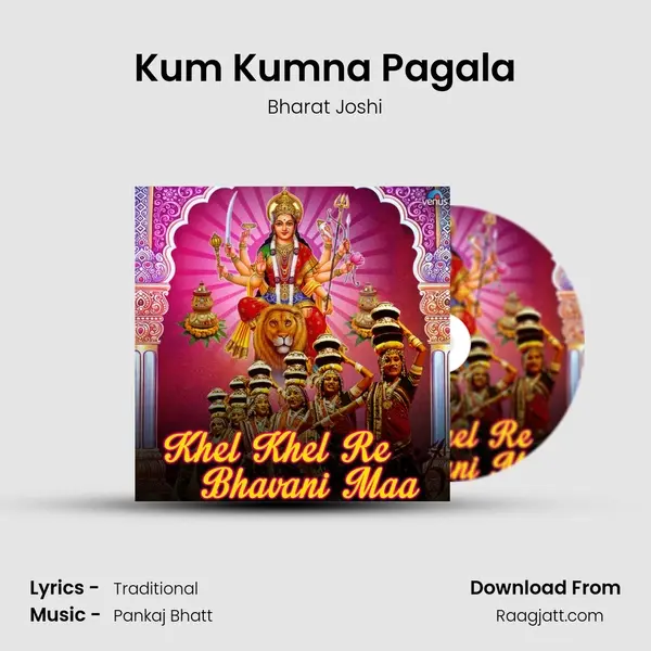 Kum Kumna Pagala mp3 song