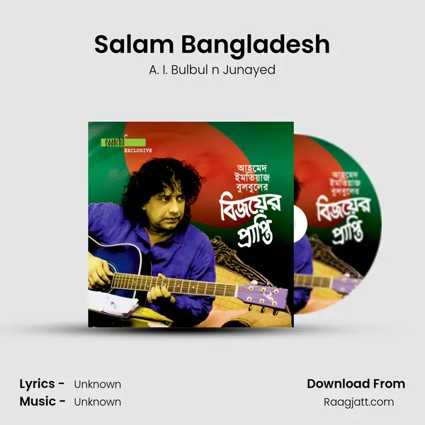 Salam Bangladesh - A. I. Bulbul n Junayed album cover 