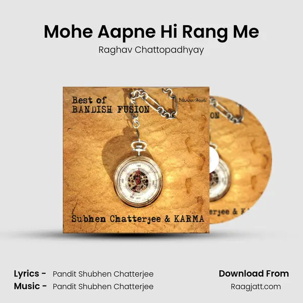 Mohe Aapne Hi Rang Me mp3 song