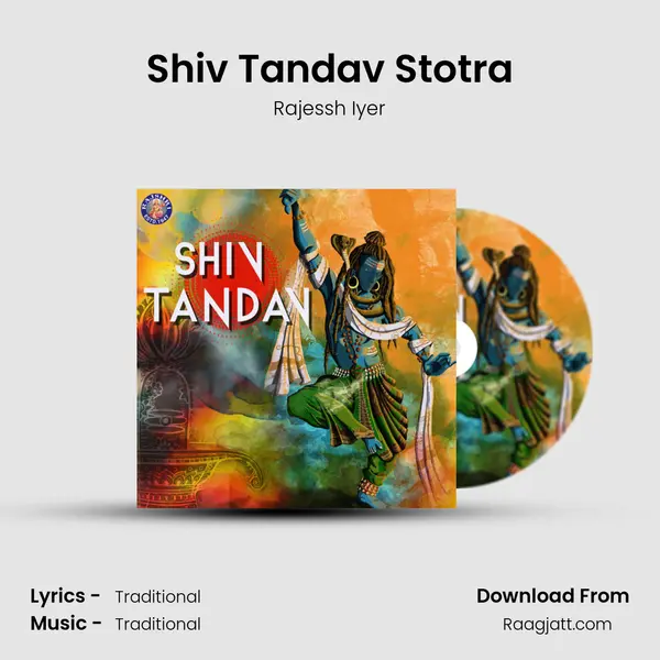 Shiv Tandav Stotra - Rajessh Iyer album cover 