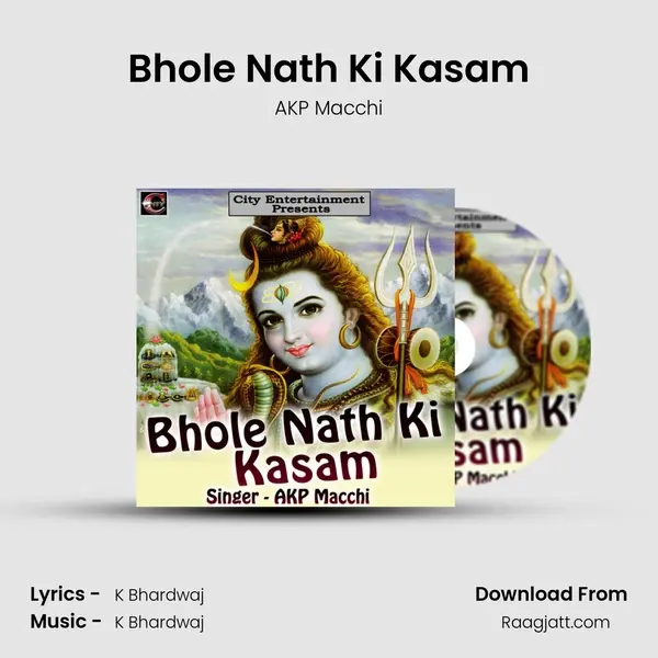 Bhole Nath Ki Kasam - AKP Macchi album cover 