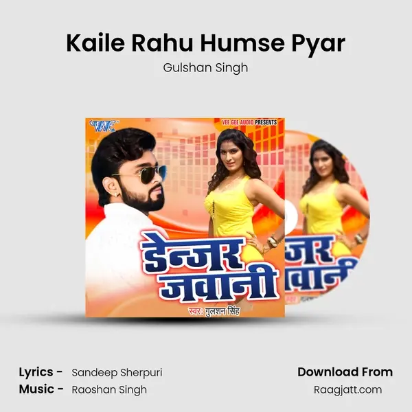 Kaile Rahu Humse Pyar - Gulshan Singh album cover 