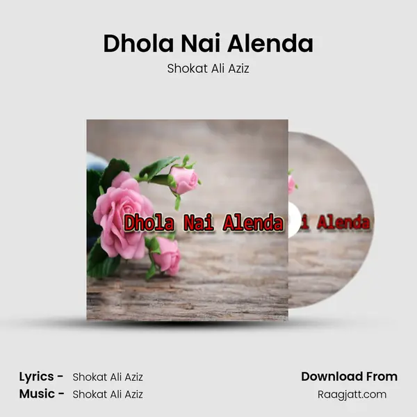 Dhola Nai Alenda - Shokat Ali Aziz album cover 