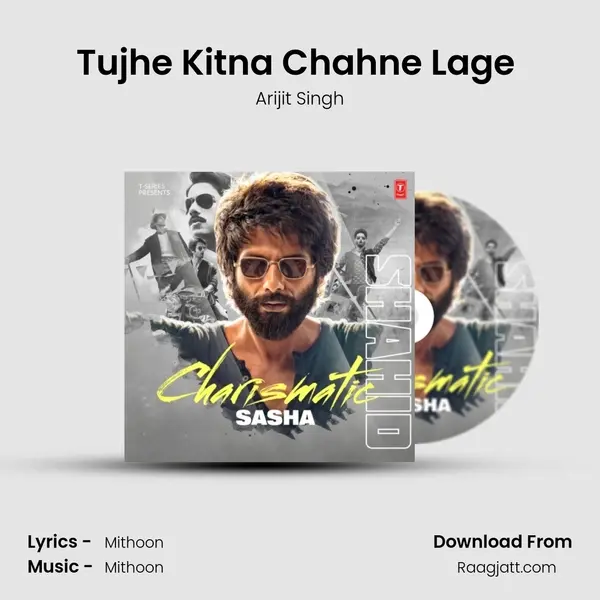 Tujhe Kitna Chahne Lage (From 