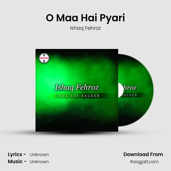 O Maa Hai Pyari - Ishaq Fehroz album cover 