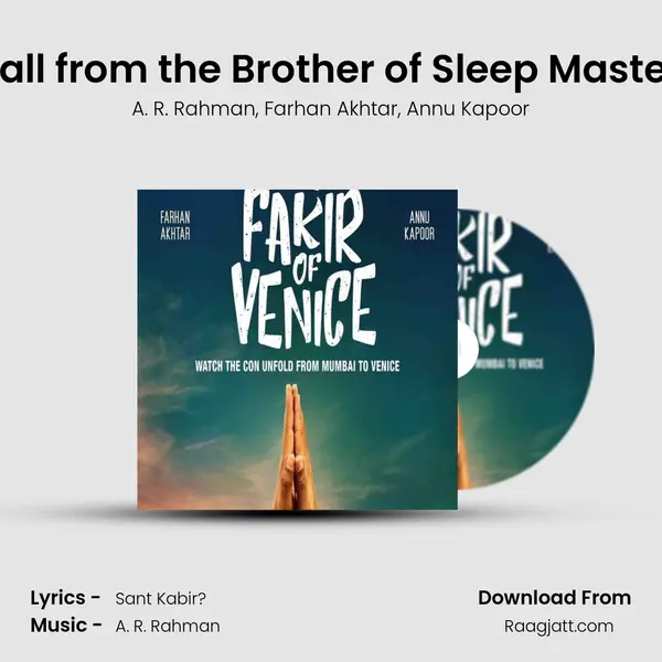 Call from the Brother of Sleep Master (feat. Farhan Akhtar & Annu Kapoor) - A. R. Rahman album cover 