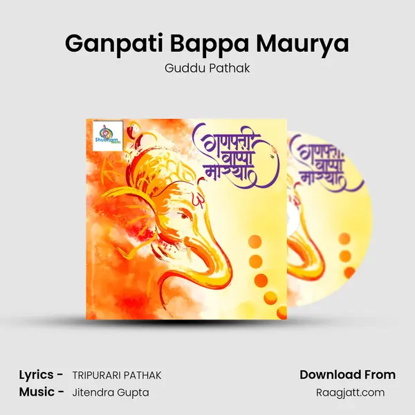 Ganpati Bappa Maurya - Guddu Pathak album cover 