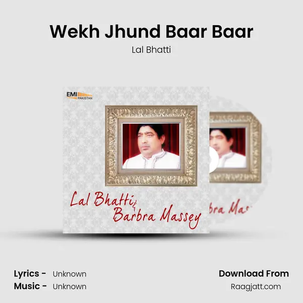 Wekh Jhund Baar Baar - Lal Bhatti album cover 