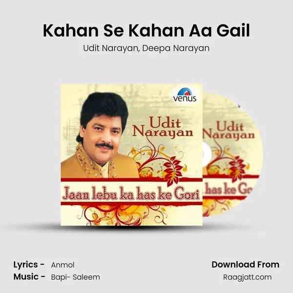 Kahan Se Kahan Aa Gail mp3 song