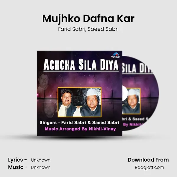 Mujhko Dafna Kar mp3 song