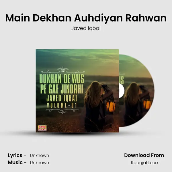 Main Dekhan Auhdiyan Rahwan mp3 song