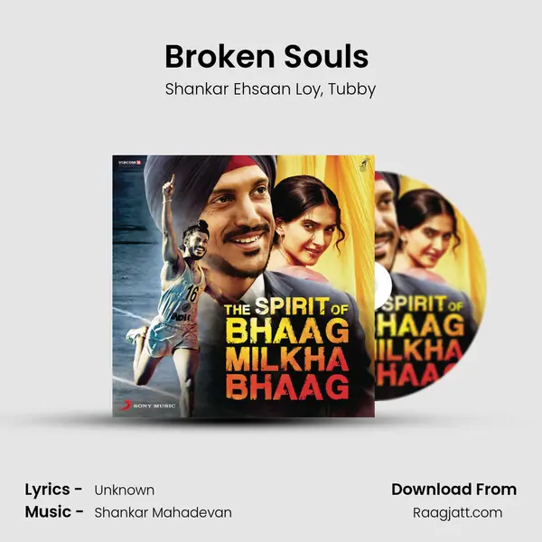 Broken Souls (From Bhaag Milkha Bhaag) mp3 song