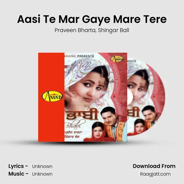 Aasi Te Mar Gaye Mare Tere mp3 song