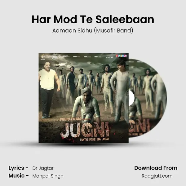 Har Mod Te Saleebaan - Aamaan Sidhu (Musafir Band) mp3 song