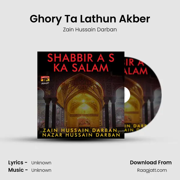 Ghory Ta Lathun Akber - Zain Hussain Darban album cover 