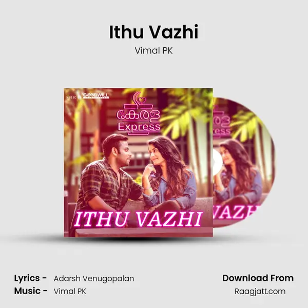 Ithu Vazhi - Vimal PK mp3 song