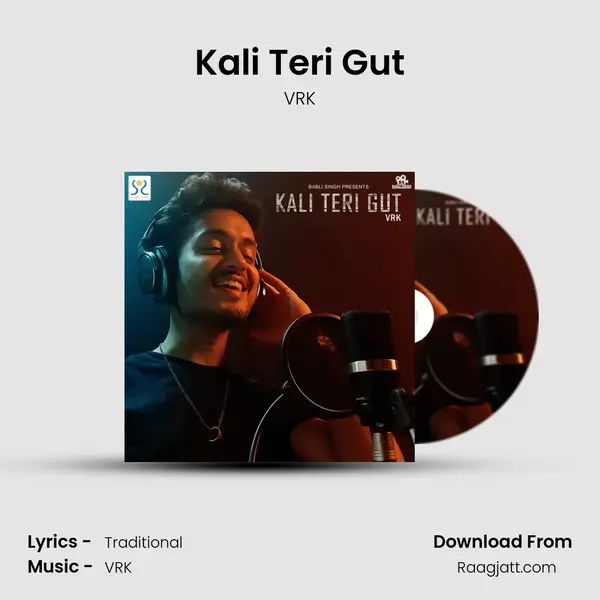 Kali Teri Gut - VRK album cover 