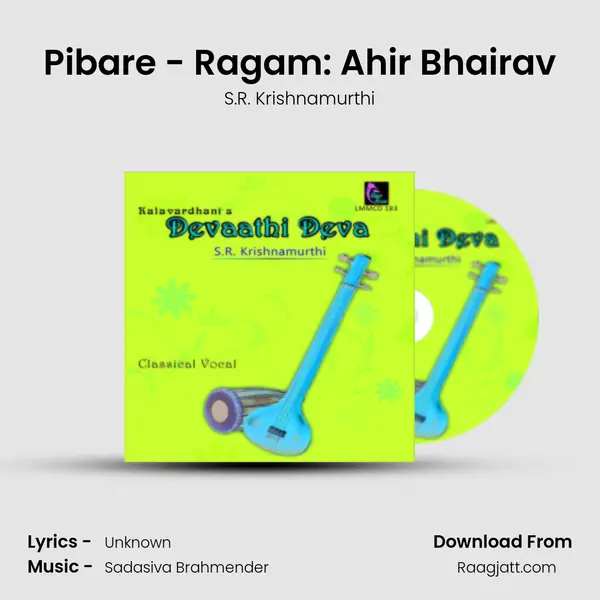 Pibare - Ragam: Ahir Bhairav - S.R. Krishnamurthi album cover 