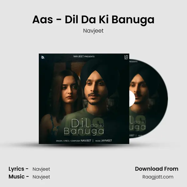 Aas - Dil Da Ki Banuga mp3 song