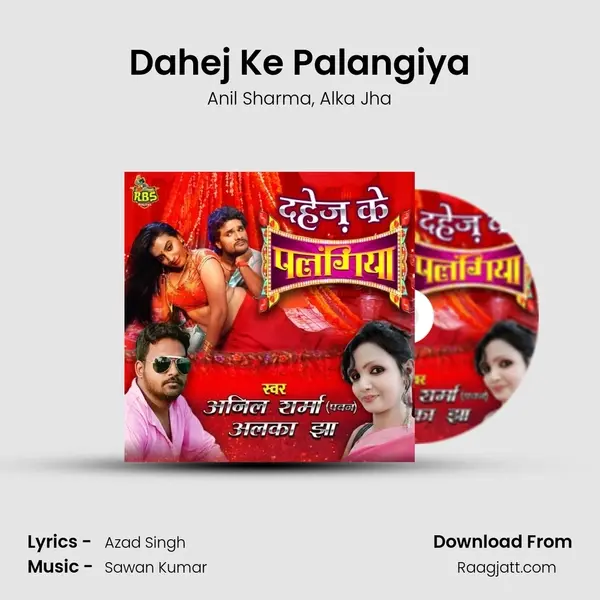 Dahej Ke Palangiya mp3 song