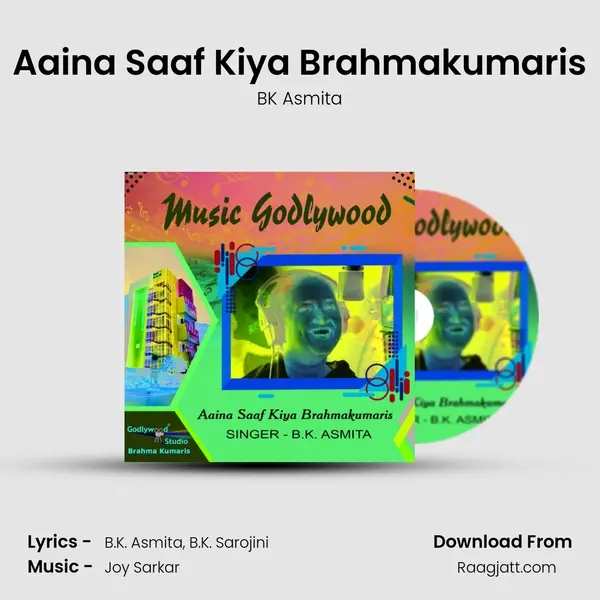 Aaina Saaf Kiya Brahmakumaris - BK Asmita album cover 