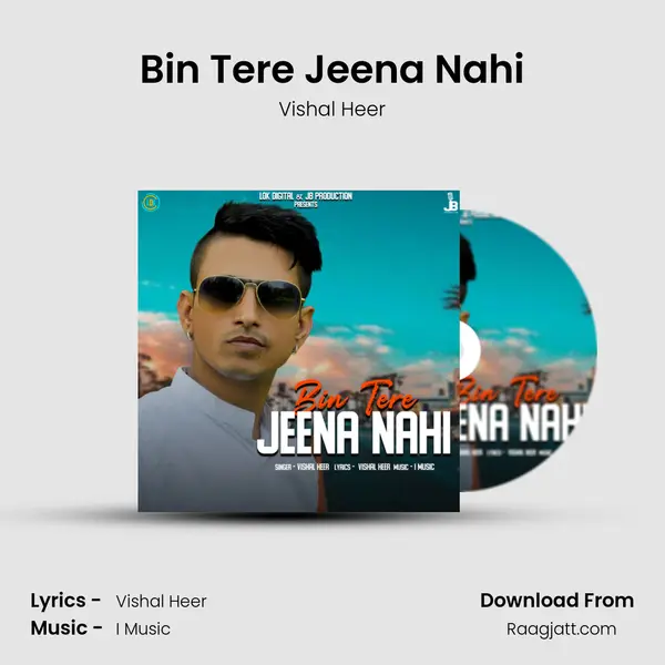 Bin Tere Jeena Nahi - Vishal Heer album cover 