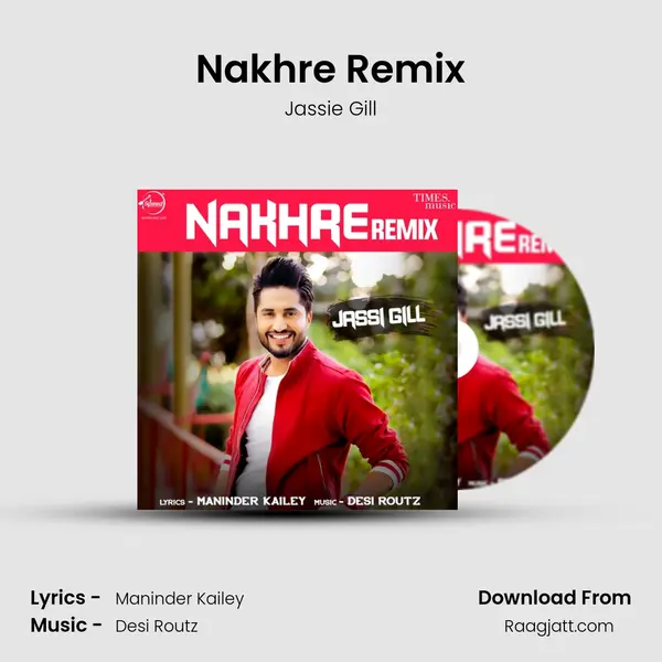 Nakhre Remix mp3 song