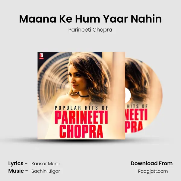 Maana Ke Hum Yaar Nahin mp3 song