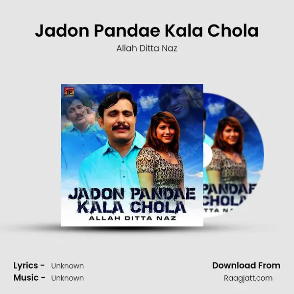 Jadon Pandae Kala Chola - Allah Ditta Naz album cover 