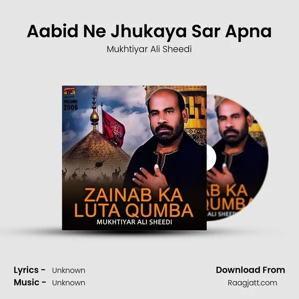 Aabid Ne Jhukaya Sar Apna - Mukhtiyar Ali Sheedi album cover 