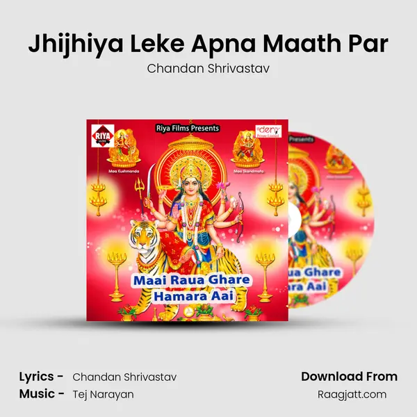 Jhijhiya Leke Apna Maath Par - Chandan Shrivastav album cover 