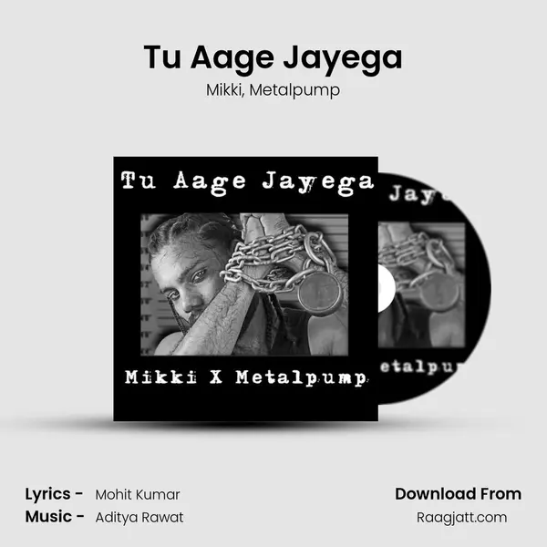 Tu Aage Jayega mp3 song