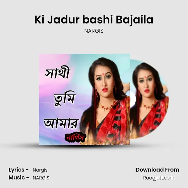 Ki Jadur bashi Bajaila - NARGIS album cover 