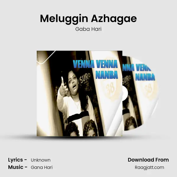 Meluggin Azhagae mp3 song