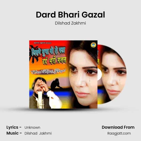 Dard Bhari Gazal - Dilshad Zakhmi album cover 