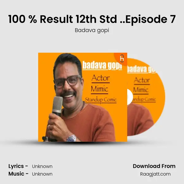 100 % Result 12th Std ..Episode 7 - Badava gopi album cover 