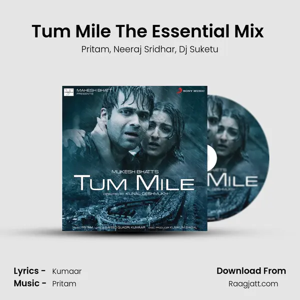 Tum Mile The Essential Mix (Remix By DJ Suketu) mp3 song