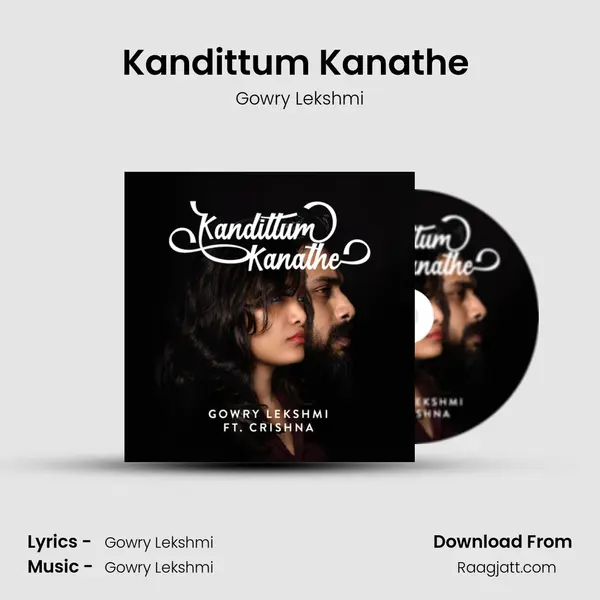 Kandittum Kanathe (feat. Crishna) - Gowry Lekshmi album cover 